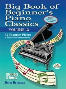 Big Book of Beginner's Piano Classics Volume Two (57 Favorite Pieces in Easy Piano Arrangements with Downloadable MP3s (Includes 5 Duets)) by David Dutkanicz, 9780486812663