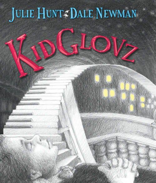KidGlovz by Julie Hunt, Dale Newman, 9781742378527