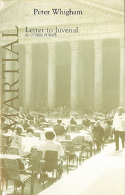 Letter to Juvenal (101 Epigrams from Martial) by Martial (Marcus) Valerius Martialis, Peter Whigham, 9780856461415