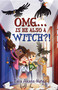 OMG... Is He Also a Witch?! by Talia Aikens-Nuñez, 9781771681148