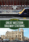 Great Western Railway Stations by Allen Jackson, 9781445670119