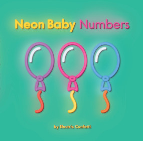 Neon Baby: Numbers by Electric Confetti, 9781760129316