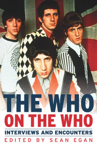 The Who on the Who (Interviews and Encounters) by Sean Egan, 9781613736135