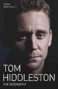 Tom Hiddleston (The Biography) by Sarah Marshall, 9781786062673