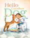 Hello Goodbye Dog by Maria Gianferrari, Patrice Barton, 9781626721777