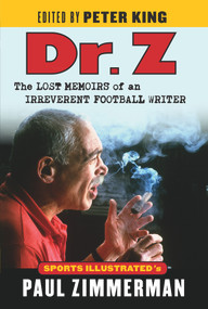 Dr. Z (The Lost Memoirs of an Irreverent Football Writer) by Paul Zimmerman, Peter King, 9781629374642