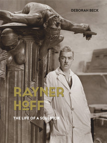 Rayner Hoff (The Life of a Sculptor) by Deborah Beck, 9781742235325