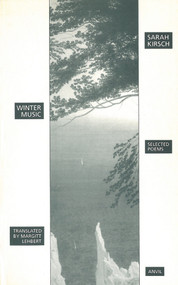 Winter Music (Selected Poems) by Sarah Kirsch, Margitt Lehbert, 9780856462344
