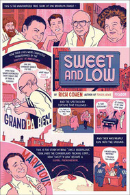 Sweet and Low (A Family Story) by Rich Cohen, 9780312426019
