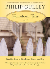 Hometown Tales (Recollections of Kindness, Peace, and Joy) by Philip Gulley, 9780061252297