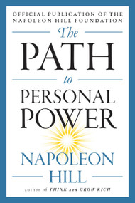 The Path to Personal Power by Napoleon Hill, 9780143111535