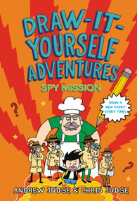 Draw-It-Yourself Adventures: Spy Mission by Chris Judge, Andrew Judge, 9780316464222