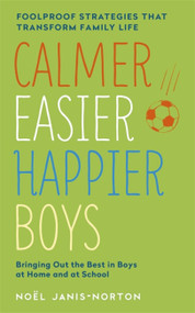 Calmer, Easier, Happier Boys by Noël Janis-Norton, 9781444753479