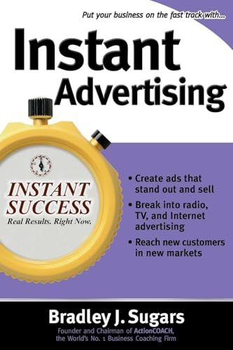 Instant Advertising by Brad Sugars, Bradley J. Sugars, 9780071466608