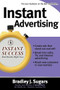 Instant Advertising by Brad Sugars, Bradley J. Sugars, 9780071466608