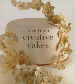 Alan Dunn's Creative Cakes by Alan Dunn, 9781780090443