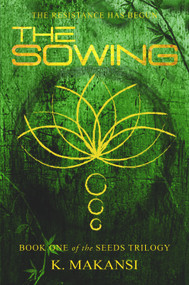The Sowing by K. Makansi, 9780989867115