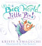 It's a Big World, Little Pig! by Kristi Yamaguchi, Tim Bowers, 9781402266447