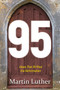 95 (The Ideas That Birthed the Reformation) by Martin Luther, 9781629119618