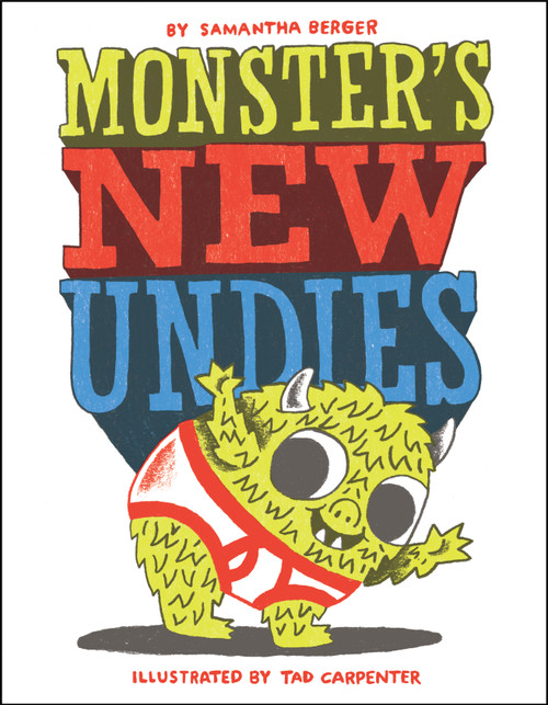 Monster's New Undies by Samantha Berger, Tad Carpenter, 9780545879736