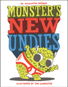 Monster's New Undies by Samantha Berger, Tad Carpenter, 9780545879736