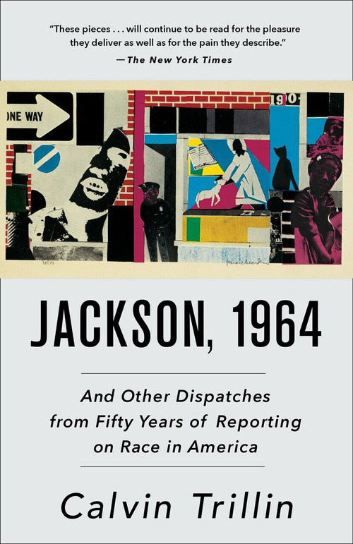 Jackson, 1964 (And Other Dispatches from Fifty Years of Reporting on Race in America) by Calvin Trillin, 9780399588266