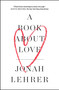 A Book About Love - 9781476761404 by Jonah Lehrer, 9781476761404