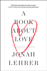 A Book About Love - 9781476761404 by Jonah Lehrer