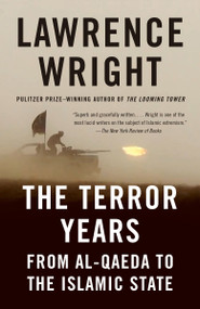 The Terror Years (From al-Qaeda to the Islamic State) - 9780804170031 by Lawrence Wright, 9780804170031