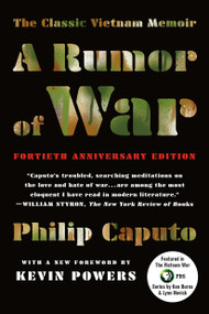 A Rumor of War (The Classic Vietnam Memoir (40th Anniversary Edition)) by Philip Caputo, Kevin Powers, 9781250117120