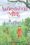 Wormwood Mire by Judith Rossell, Judith Rossell, 9781481443708