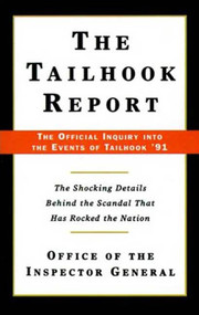 The Tailhook Report (The Official Inquiry into the Events of Tailhook '91) by Office of the Inspector General, 9780312302122