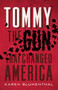Tommy (The Gun That Changed America) - 9781250115409 by Karen Blumenthal, 9781250115409