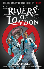 Rivers Of London Vol. 3: Black Mould (Graphic Novel) by Ben Aaronovitch, Andrew Cartmel, Lee Sullivan, 9781785855108