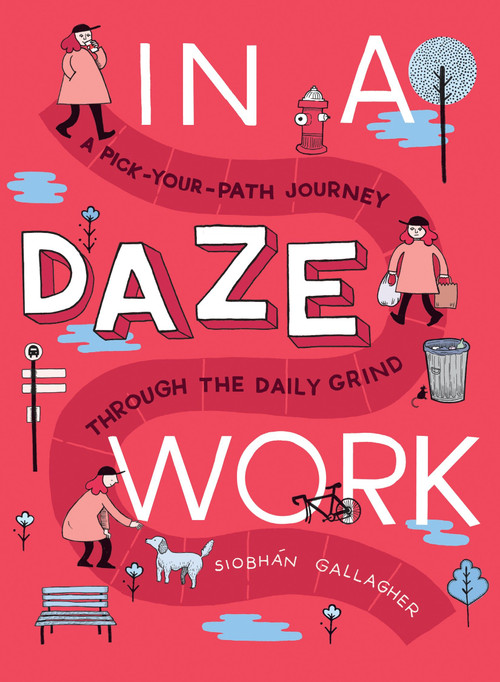 In a Daze Work (A Pick-Your-Path Journey Through the Daily Grind) by Siobhán Gallagher, 9780143130284