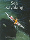 Sea Kayaking by Alun Richardson, Nigel Robinson, 9781861268273