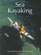 Sea Kayaking by Alun Richardson, Nigel Robinson, 9781861268273