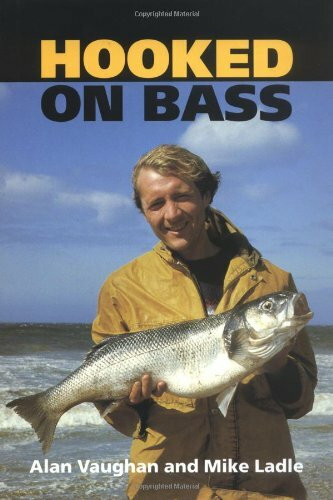 Hooked on Bass by Alan Vaughan, Mike Ladle, 9781861266293