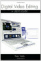 Digital Video Editing (A User's Guide) by Peter Wells, 9781861269522