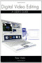 Digital Video Editing (A User's Guide) by Peter Wells, 9781861269522