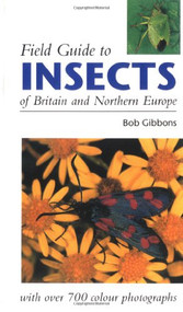 Field Guide to Insects of Great Britain and Northern Europe by Bob Gibbons, 9781852239374
