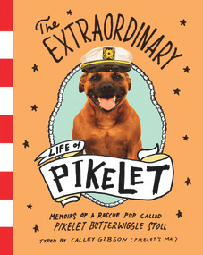The Extraordinary Life of Pikelet by Calley Gibson, 9780143783237