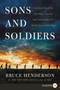 Sons and Soldiers (The Untold Story of the Jews Who Escaped the Nazis and Returned With the U.S. Army to Fight Hitler) - 9780062670304 by Bruce Henderson, 9780062670304