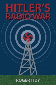 Hitler's Radio War by Roger Tidy, 9780709091493