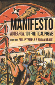 Manifesto Aotearoa (101 Political Poems) by Emma Neale, Philip Temple, 9780947522469