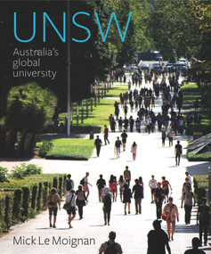 UNSW (Australia's Global University) by Mick Le Moignan, 9781742235196