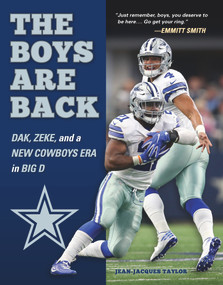 The Boys are Back (Dak, Zeke, and a New Cowboys Era in Big D) by Jean-Jacques Taylor, 9781629375199