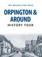 Orpington & Around History Tour by Phil Waller, Tom Yeeles, 9781445657134