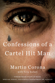 Confessions of a Cartel Hit Man by Martin Corona, Tony Rafael, 9781101984628