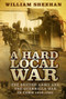 A Hard Local War (The British Army and the Guerrilla War in Cork 1919-1921) by William Sheehan, 9780750984782